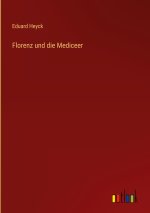 Florenz und die Mediceer