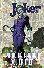 Joker: 80 A?os del Príncipe Payaso del Crimen