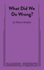 What Did We Do Wrong?