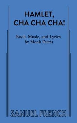 Hamlet, Cha Cha Cha!
