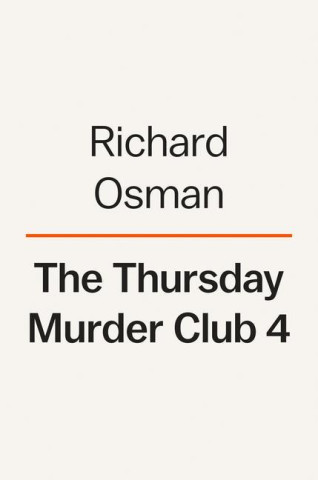 The Thursday Murder Club 4: A Thursday Murder Club Mystery