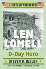 Len Lomell D-Day Hero /anglais