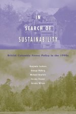In Search of Sustainability: British Columbia Forest Policy in the 1990's