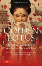 Golden Lotus: A Saga of Ambition, Murder and Lust in Medieval China