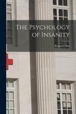 The Psychology of Insanity