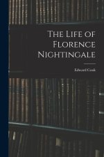 The Life of Florence Nightingale