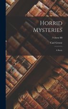 Horrid Mysteries: A Story; Volume III