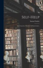 Self-Help; ou, Caract?re, Conduite et Perseverance,