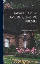 Japan Day by Day, 1877, 1878-79, 1882-83; Volume 1