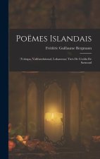 Poëmes Islandais: (Voluspa, Vafthrudnismal, Lokasenna) Tirés De L'edda De S?mund