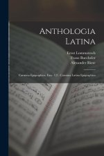 Anthologia Latina: Carmina Epigraphica. Fasc. 1,2: Carmina Latina Epigraphica