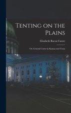 Tenting on the Plains; or, General Custer in Kansas and Texas