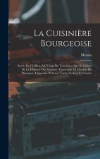La Cuisini?re Bourgeoise: Suivie De L'Office, ? L'Usage De Tous Ceux Qui Se M?lent De La Dépense Des Maisons: Contenant La Mani?re De Disséquer,