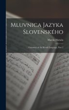 Mluvnica Jazyka Slovenského: Grammar of the Slovak Language, Part 2