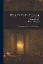 Phronsie Pepper: The Youngest of The Five Little Peppers