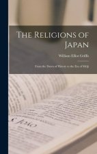 The Religions of Japan: From the Dawn of History to the Era of Méiji