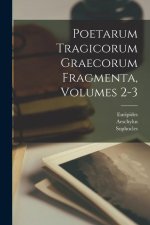 Poetarum Tragicorum Graecorum Fragmenta, Volumes 2-3