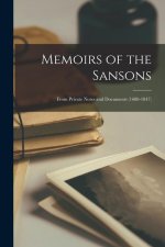 Memoirs of the Sansons: From Private Notes and Documents (1688-1847)