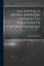 Leçons Sur La Propagation Des Ondes Et Les Équations De L'hydrodynamique