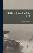 Three Times and Out