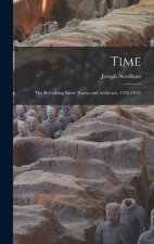 Time: The Refreshing River (essays and Addresses, 1932-1942)