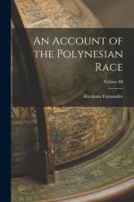An Account of the Polynesian Race; Volume III