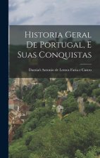 Historia Geral de Portugal, e Suas Conquistas