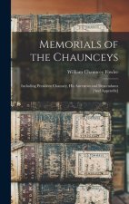 Memorials of the Chaunceys: Including President Chauncy, His Ancestors and Descendants [And Appendix]