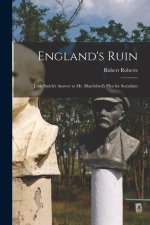 England's Ruin: John Smith's Answer to Mr. Blatchford's Plea for Socialism