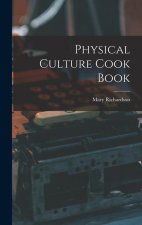 Physical Culture Cook Book