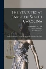 The Statutes at Large of South Carolina: General Index and a List of All the Acts of Assembly [1682-1838