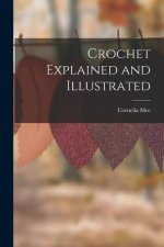 Crochet Explained and Illustrated
