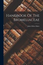Handbook Of The Bromeliaceae