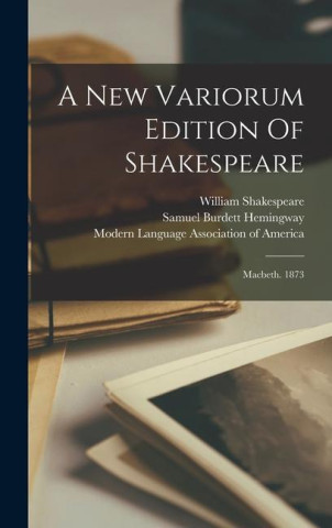 A New Variorum Edition Of Shakespeare: Macbeth. 1873