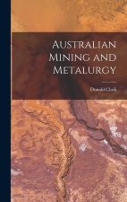 Australian Mining and Metalurgy
