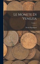 Le Monete Di Venezia; Volume 1