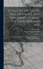 A Visit to the South Seas, in the U.S. Ship Vincennes, During the Years 1829 and 1830: With Notices of Brazil, Peru, Manilla, the Cape of Good Hope, a