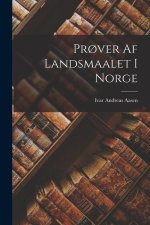 Pr?ver Af Landsmaalet I Norge