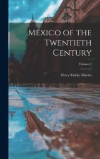 Mexico of the Twentieth Century; Volume 1