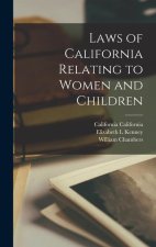 Laws of California Relating to Women and Children