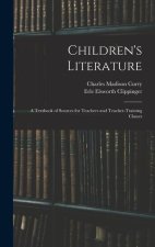 Children's Literature; a Textbook of Sources for Teachers and Teacher-training Classes