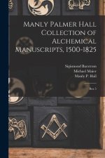 Manly Palmer Hall collection of alchemical manuscripts, 1500-1825: Box 5