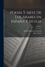 Poesía y arte de los arabes en Espa?a y Sicilia; Volume 2