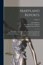 Maryland Reports: Being A Series Of The Most Important Law Cases Argued And Determined In The Provincial Court And Court Of Appeals Of T
