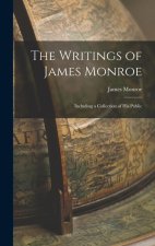 The Writings of James Monroe: Including a Collection of His Public