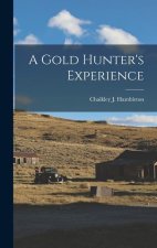 A Gold Hunter's Experience