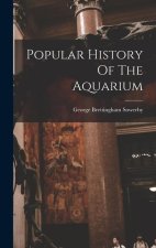 Popular History Of The Aquarium