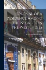 Journal of a Residence Among the Negroes in the West Indies