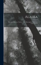 Alaska: Narrative, Glaciers, Natives / by J. Burroughs, J. Muir and G.B. Grinnell