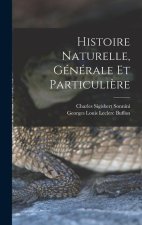 Histoire Naturelle, Générale Et Particuli?re